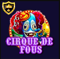 CIRQUE DE FOUS